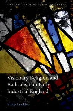 portada visionary religion and radicalism in early industrial england: from southcott to socialism (en Inglés)