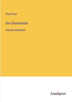 portada Die Glückskinder: Zweites Bändchen (en Alemán)