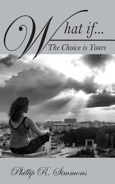 portada What If....the Choice Is Yours (in English)