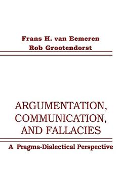 portada Argumentation, Communication, and Fallacies: A Pragma-Dialectical Perspective (in English)