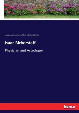 portada Isaac Bickerstaff: Physician and Astrologer