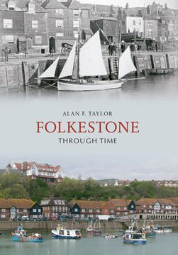 portada Folkestone Through Time (en Inglés)