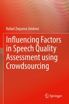 portada Influencing Factors in Speech Quality Assessment Using Crowdsourcing (in English)