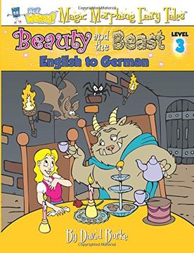 portada BEAUTY AND THE BEAST: English to German, Level 3: Volume 3 (Hey Wordy Magic Morphing Fairy Tales)