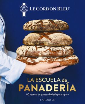 portada La Escuela de Panadería. Le Cordon Bleu® (in Spanish)