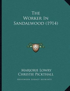 portada the worker in sandalwood (1914)