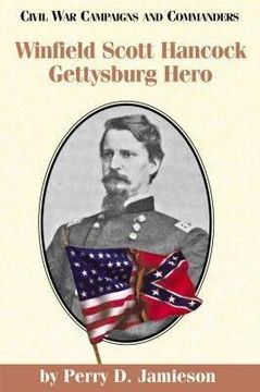 Winfield Scott Hancock: Gettysburg Hero (en Inglés)