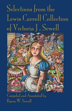 portada Selections from the Lewis Carroll Collection of Victoria J. Sewell