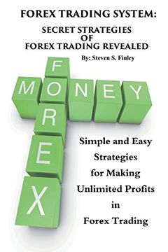 portada Forex Trading System: Secret Strategies of Forex Trading Revealed: Simple and Easy Strategies for Making Unlimited Profits in Forex Trading
