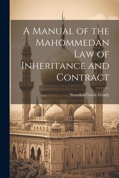 portada A Manual of the Mahommedan Law of Inheritance and Contract (en Inglés)
