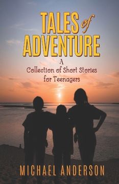 portada Tales of Adventure: A Collection of Short Stories for Teenagers