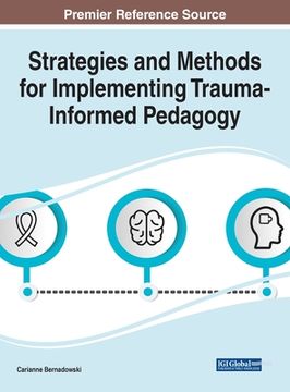 portada Strategies and Methods for Implementing Trauma-Informed Pedagogy (en Inglés)
