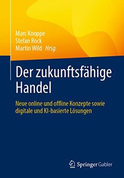 portada Der Zukunftsfähige Handel: Neue Online und Offline Konzepte Sowie Digitale und Ki-Basierte Lösungen (en Alemán)