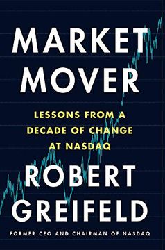 portada Market Mover: Lessons From a Decade of Change at Nasdaq (in English)