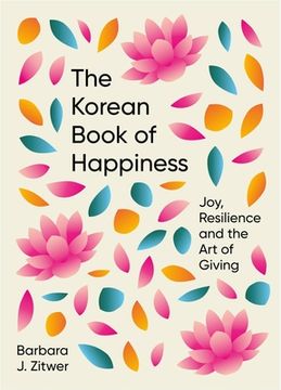 portada The Korean Book of Happiness: Joy, Resilience and the Art of Giving (en Inglés)
