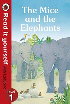 portada The Mice and the Elephants: Read it Yourself With Ladybird Level 1 (en Inglés)