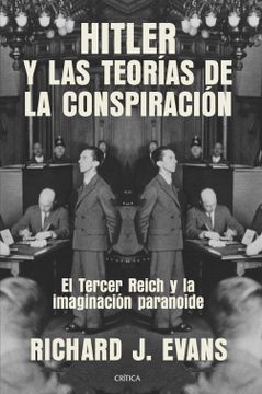 portada Hitler y las Teorías de la Conspiración: El Tercer Reich y la Imaginación Paranoide (Memoria Crítica)