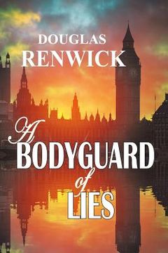 portada A Bodyguard of Lies (in English)