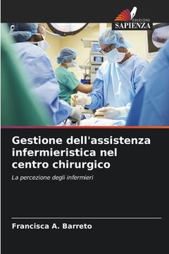 portada Gestione dell'assistenza infermieristica nel centro chirurgico (en Italiano)