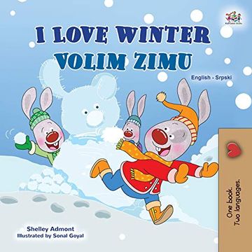 portada I Love Winter (English Serbian Bilingual Book for Kids - Latin Alphabet) (English Serbian Bilingual Collection - Latin) (en Serbio)