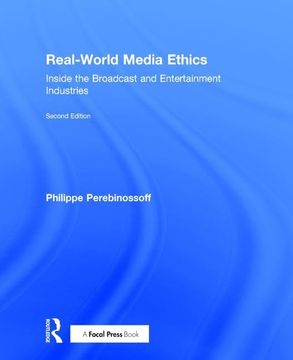portada Real-World Media Ethics: Inside the Broadcast and Entertainment Industries