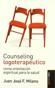 portada Counseling Logoterapeutico: Como Orientacion Espiritual Para la s Alud