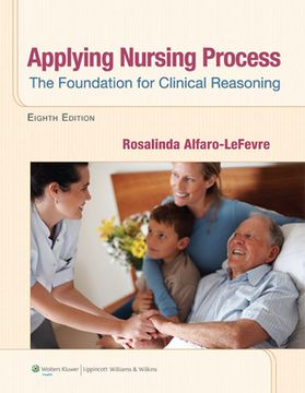 Applying Nursing Process: The Foundation for Clinical Reasoning (en Inglés)