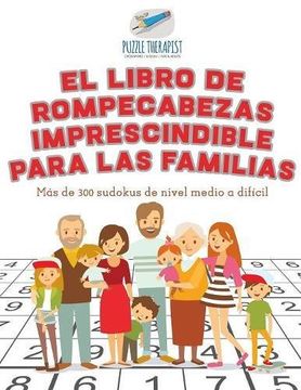 portada El Libro de Rompecabezas Imprescindible Para las Familias | más de 300 Sudokus de Nivel Medio a Difícil (in Spanish)