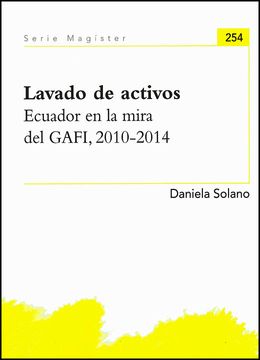 portada Lavado de activos. Ecuador en la mira del GAFI, 2010-2014