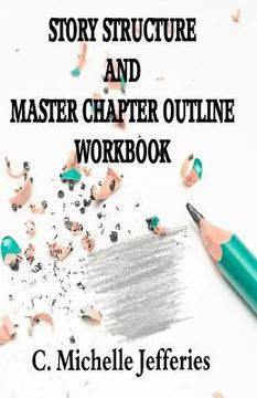 portada Story Structure and Master Chapter Outline Workbook (en Inglés)