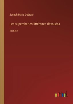 portada Les supercheries littéraires dévoilées: Tome 2 (in French)