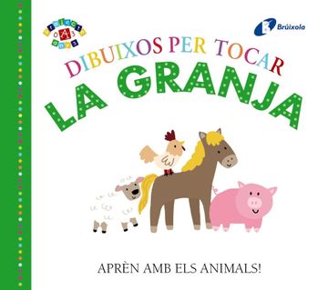 portada Dibuixos per Tocar. La Granja (Catalá - a Partir de 0 Anys - Projecte de 0 a 3 Anys - Llibres Sensorials) (in Spanish)