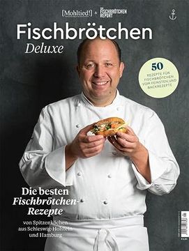 portada Fischbrötchen Deluxe: Die Besten Fischbrötchen-Rezepte von Spitzenköchen aus Schleswig-Holstein und Hamburg