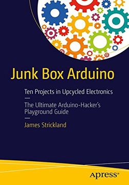 portada Junk box Arduino: Ten Projects in Upcycled Electronics (en Inglés)
