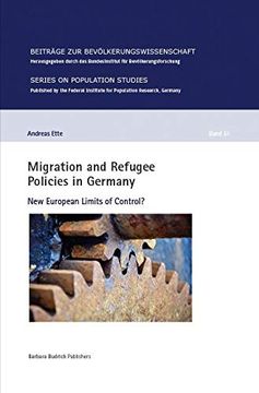 portada Migration and Refugee Policies in Germany: New European Limits of Control? (Beiträge zur Bevölkerungswissenschaft) 