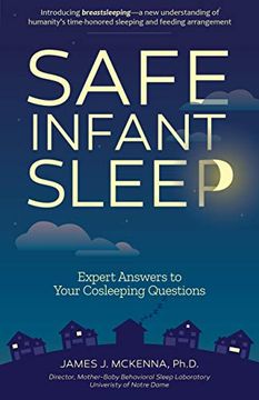 portada Safe Infant Sleep: Expert Answers to Your Cosleeping Questions (en Inglés)