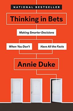 portada Thinking in Bets: Making Smarter Decisions When you Don't Have all the Facts (in English)