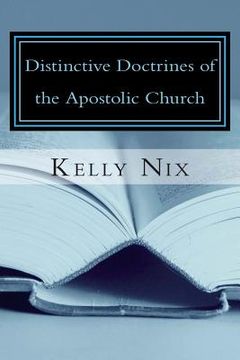 portada Distinctive Doctrines of the Apostolic Church: An Apostolic Pentecostal Perspective on Foundational Bible Doctrines (en Inglés)