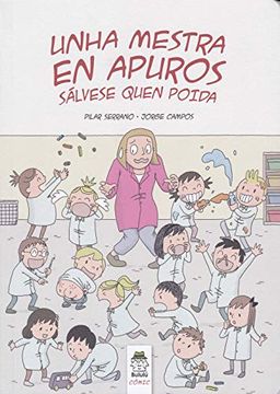 portada Unha Mestra en Apuros: Sálvese Quen Poida (Bululú Cómic) (en Gallego)