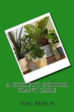 portada A Guide to Indoor Plant Care (en Inglés)