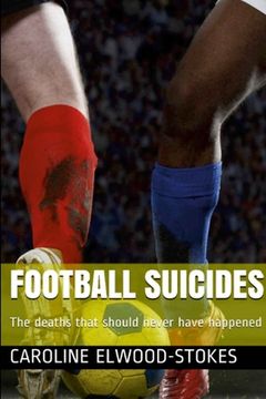 portada FOOTBALL SUICIDES The deaths that should never have happened (en Inglés)