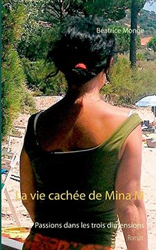 portada La vie Cachée de Mina m: Passions Dans les Trois Dimensions (Books on Demand) (in French)
