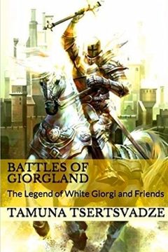 portada Battles of Giorgland: The Legend of White Giorgi and Friends (en Inglés)