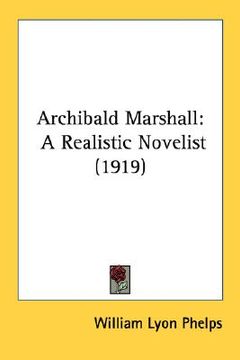 portada archibald marshall: a realistic novelist (1919) (en Inglés)