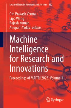 portada Machine Intelligence for Research and Innovations: Proceedings of Maitri 2023, Volume 1