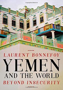 portada Yemen and the World: Beyond Insecurity (Comparative Politics and International Studies) (in English)