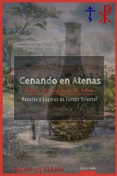 portada Cenando En Atenas.: Grecia Al Alcance de Todos