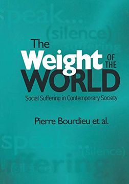 portada The Weight of the World: Social Suffering in Contemporary Society (in English)