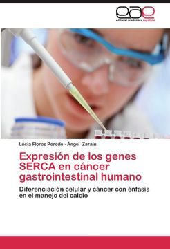 expresi n de los genes serca en c ncer gastrointestinal humano (en Inglés)