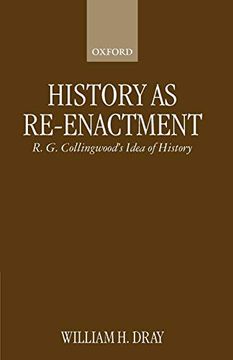 portada History as Re-Enactment: R. G. Collingwood's Idea of History (Clarendon Paperbacks) (en Inglés)
